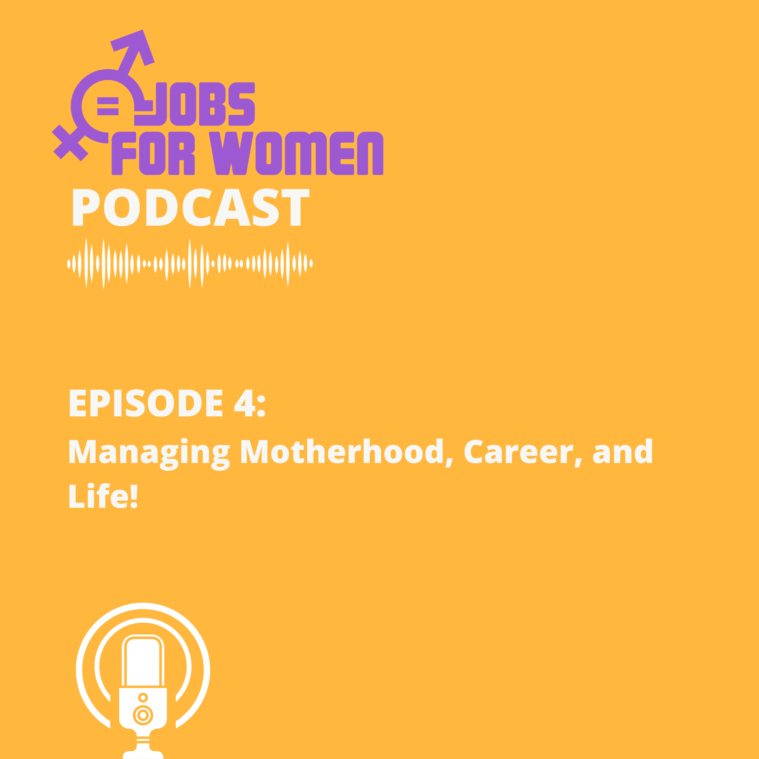 Managing motherhood, career and life