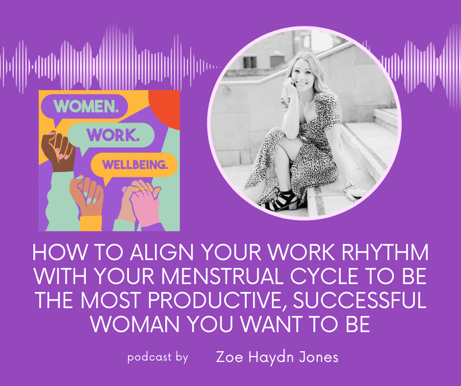 how to align your work rhythm with your menstrual cycle to be the most productive, successful woman you want to be